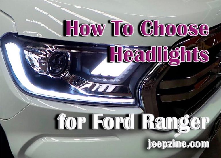 How To Choose Headlights For Ford Ranger Jeepzine