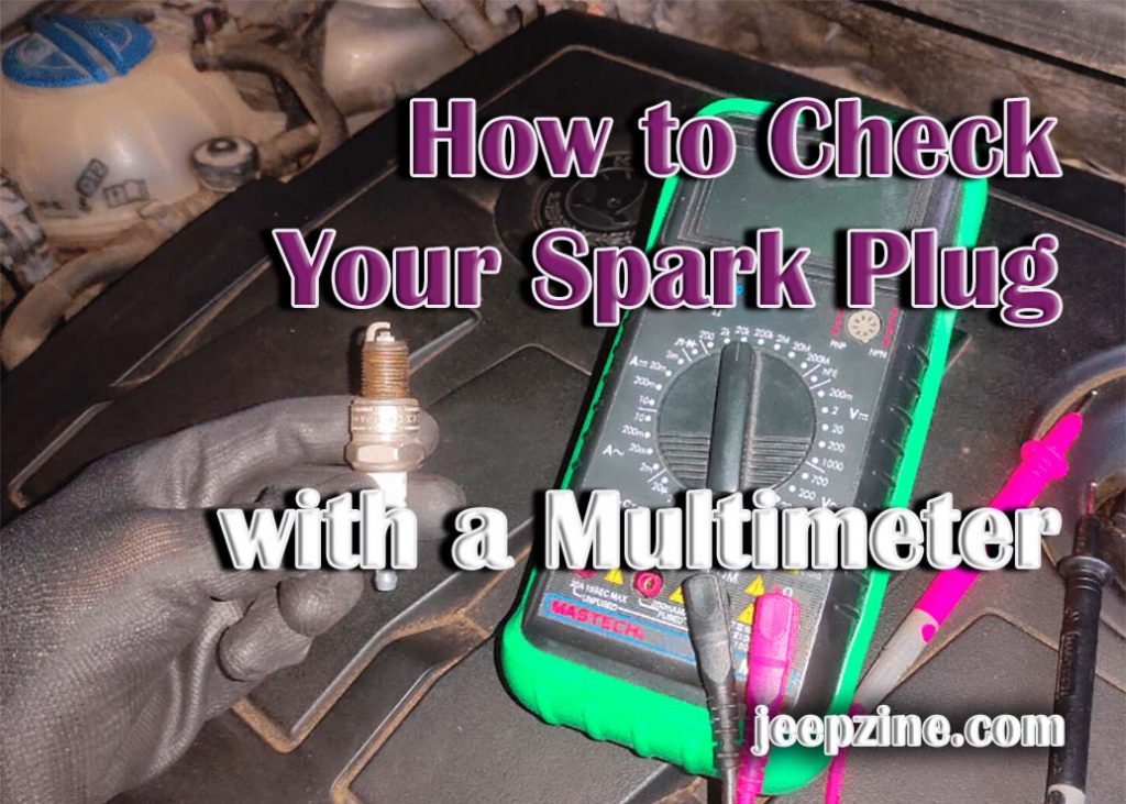 How To Check Your Spark Plug With A Multimeter A Step By Step Guide