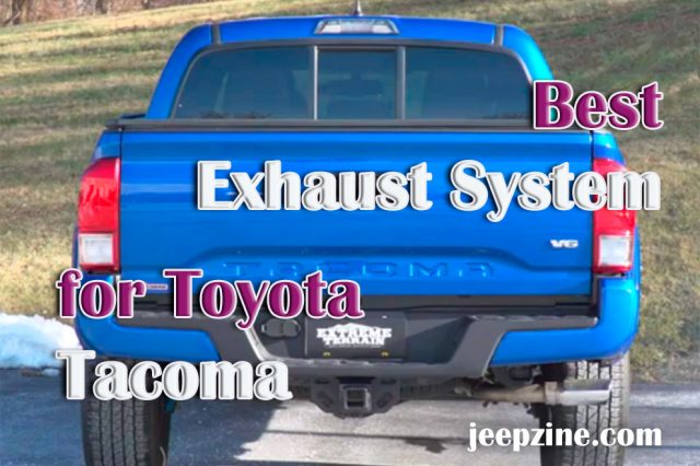 Best Exhaust System for Toyota Tacoma