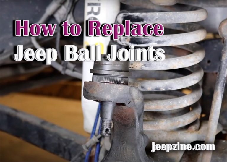 How to Replace Jeep Ball Joints