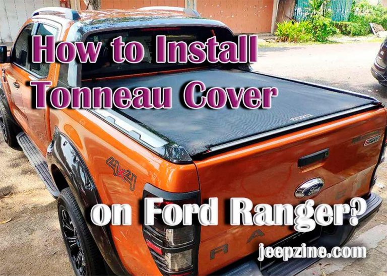 How Do You Install a Tonneau Cover on Ford Ranger?