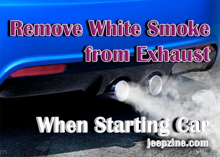 how-to-remove-white-smoke-from-exhaust-when-starting-car