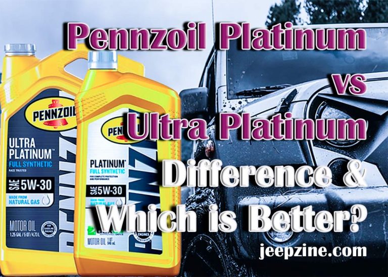 Pennzoil Platinum Vs Ultra Platinum: Difference & Which Is Better?