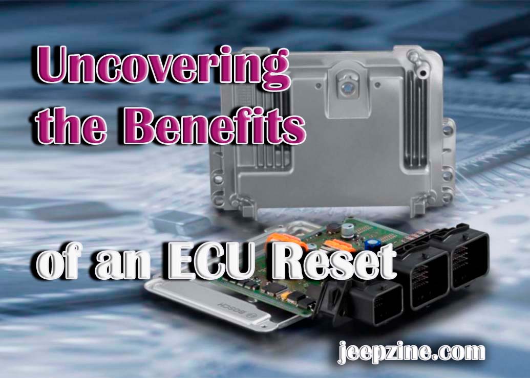 Benefits of ECU Reset | How Can it Benefit Your Car?