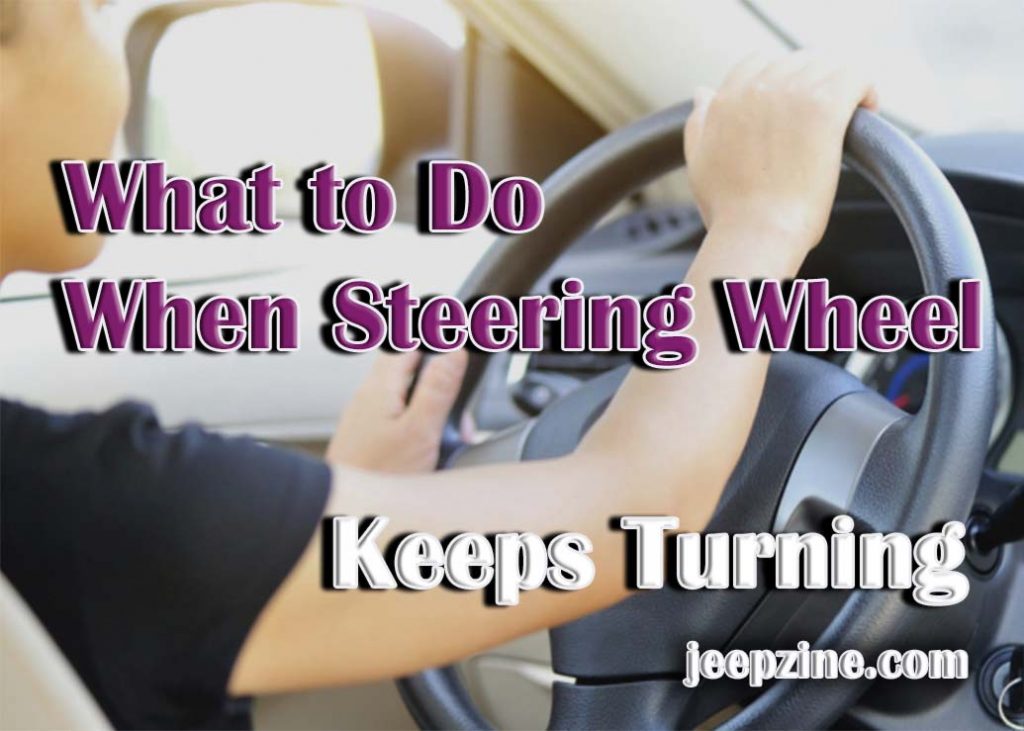 Identifying And Addressing Issues With A Steering Wheel That Keeps Turning