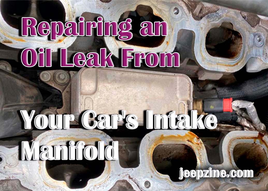 How To Repair An Oil Leak From An Intake Manifold