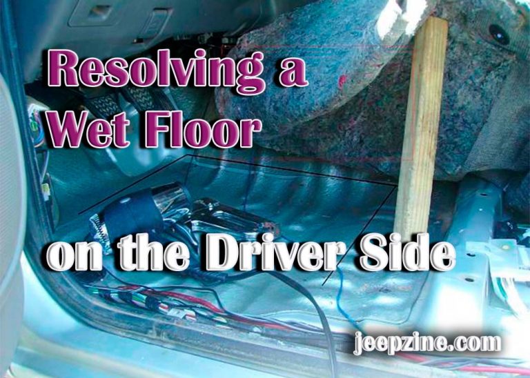 Why is my Driver Side Floor Wet?