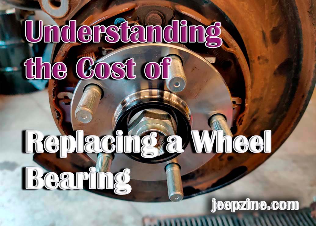 Wheel Bearing Replacement Cost A Comprehensive Guide