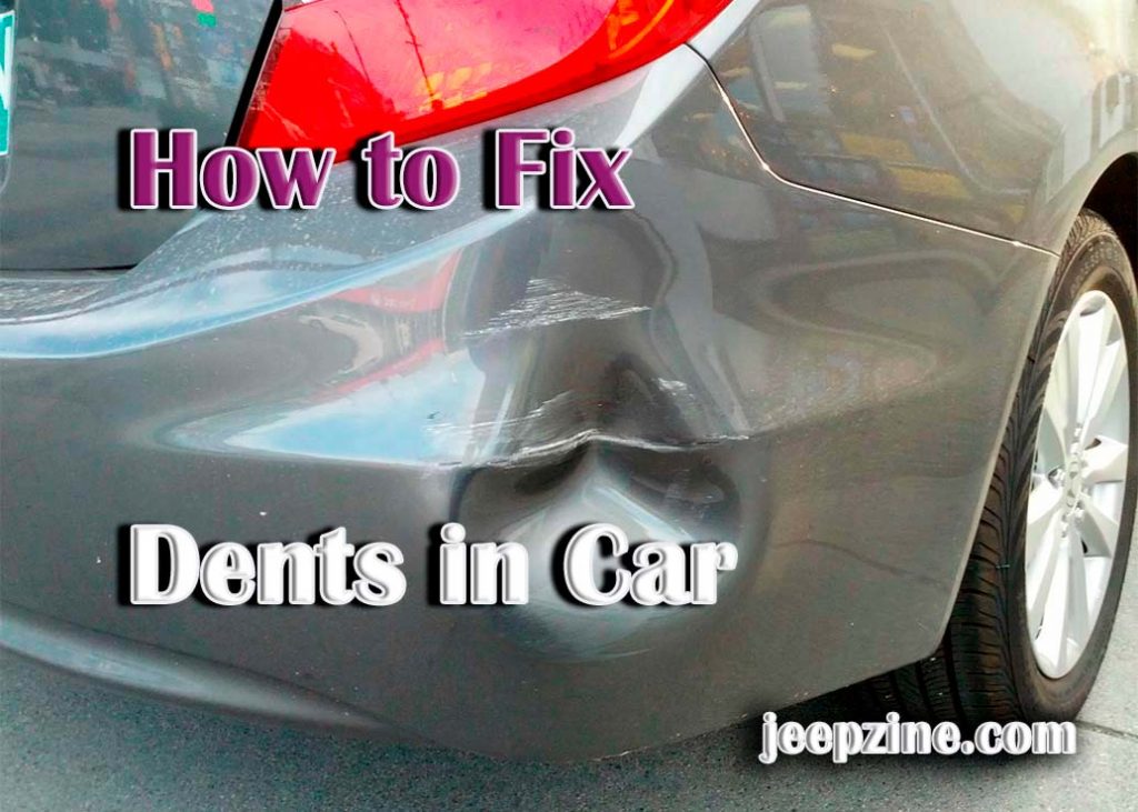 How To Fix Dents In Car A Comprehensive Guide To Dent Repair