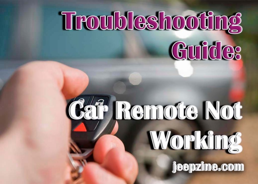 Troubleshooting Your Car Remote that isn't Working