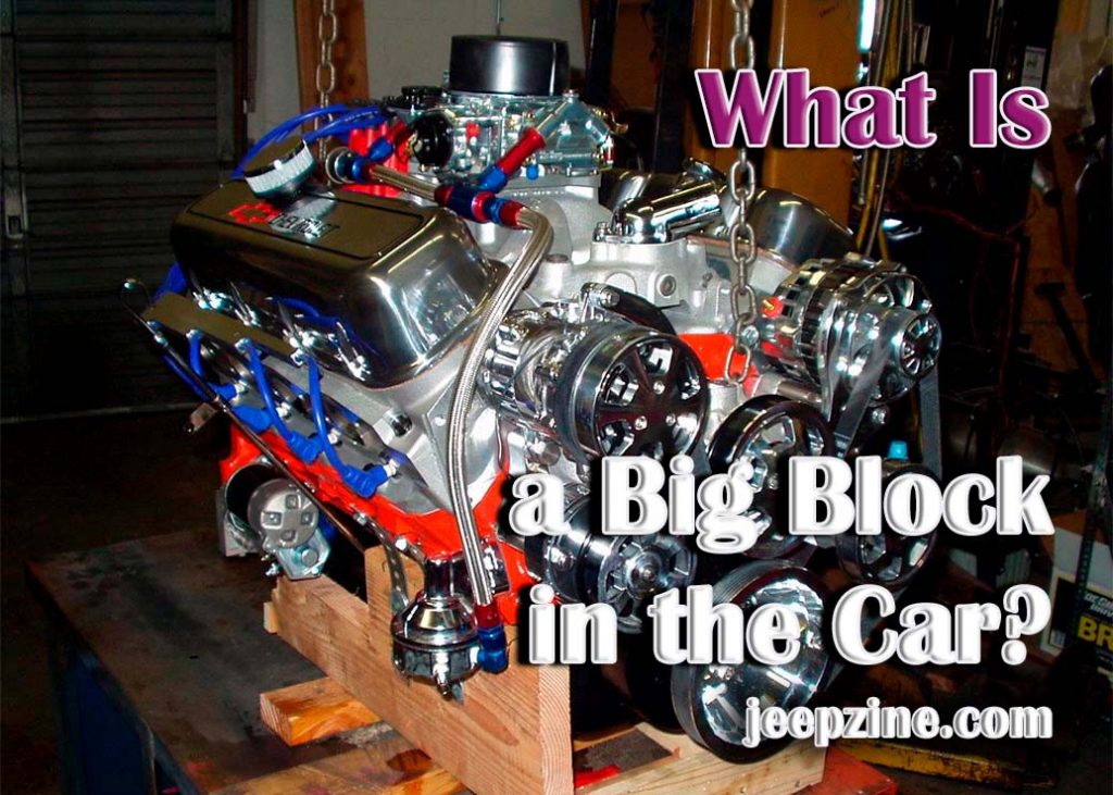 Understanding Big Block Engines in Vehicles