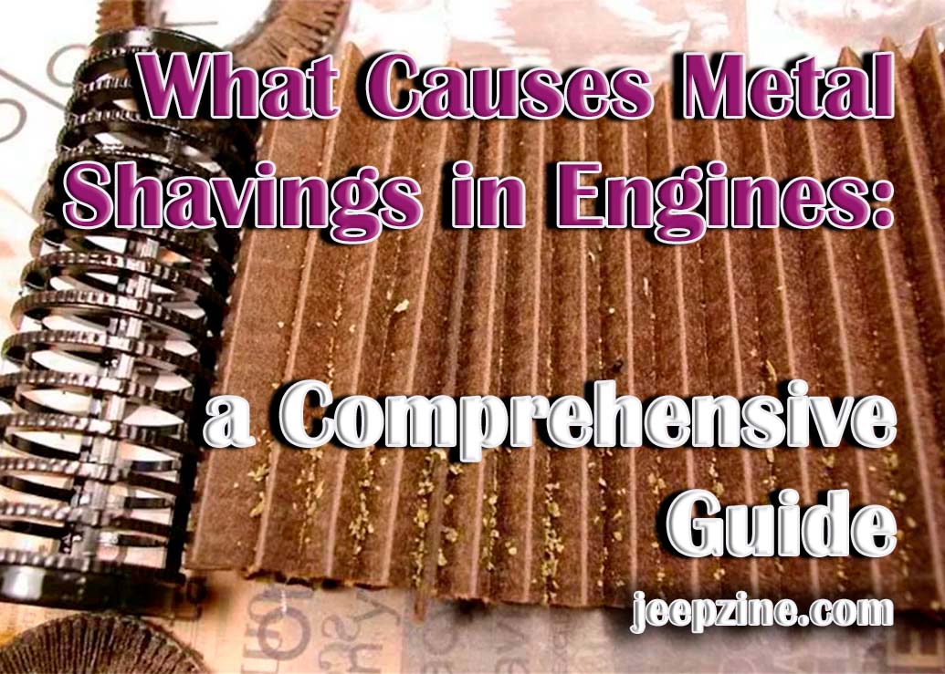 Understanding The Causes Of Metal Shavings In Engine