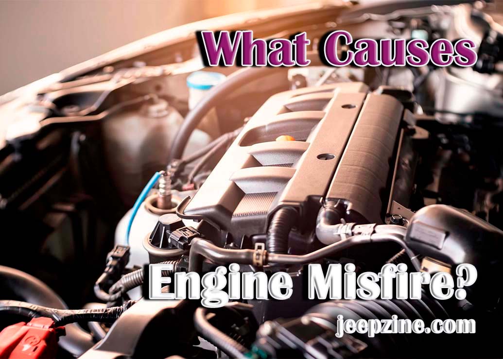 What Causes Engine Misfire