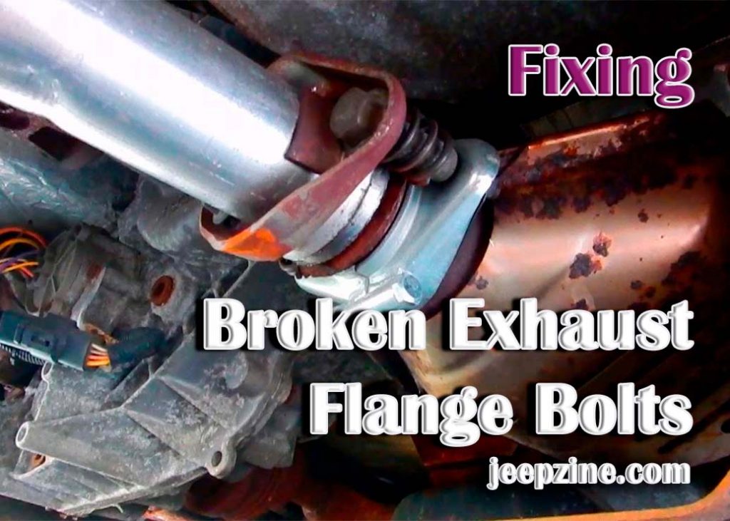 Fixing Broken Exhaust Flange Bolts - Jeepzine